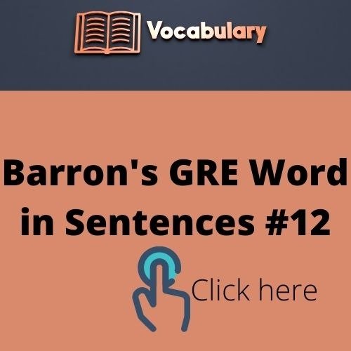 Barron's GRE Word in Sentence (13)