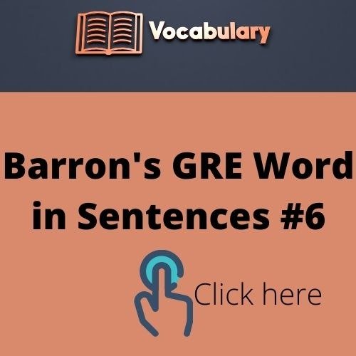 Barron's GRE Word in Sentence (7)