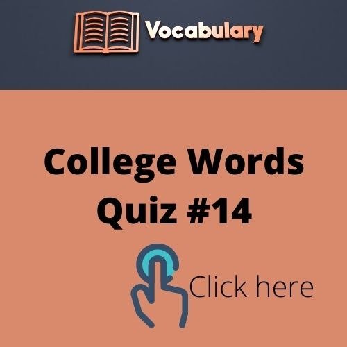 College Words Quiz (13)