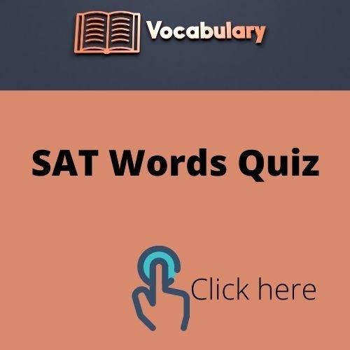 S A T Words Quiz
