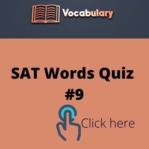 SAT Words Quiz 9